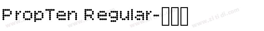 PropTen Regular字体转换 PropTen Regular字体转换